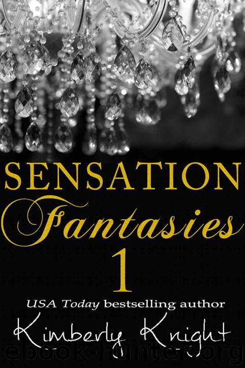 Sensation Fantasies 1 by Knight Kimberly