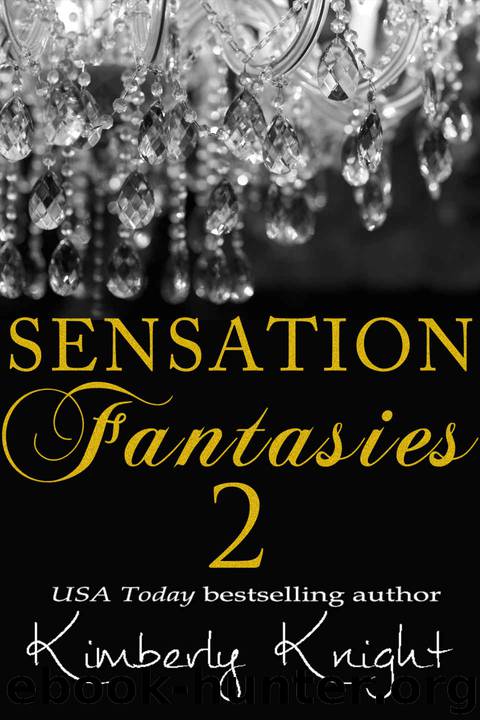 Sensation Fantasies 2 by Knight Kimberly