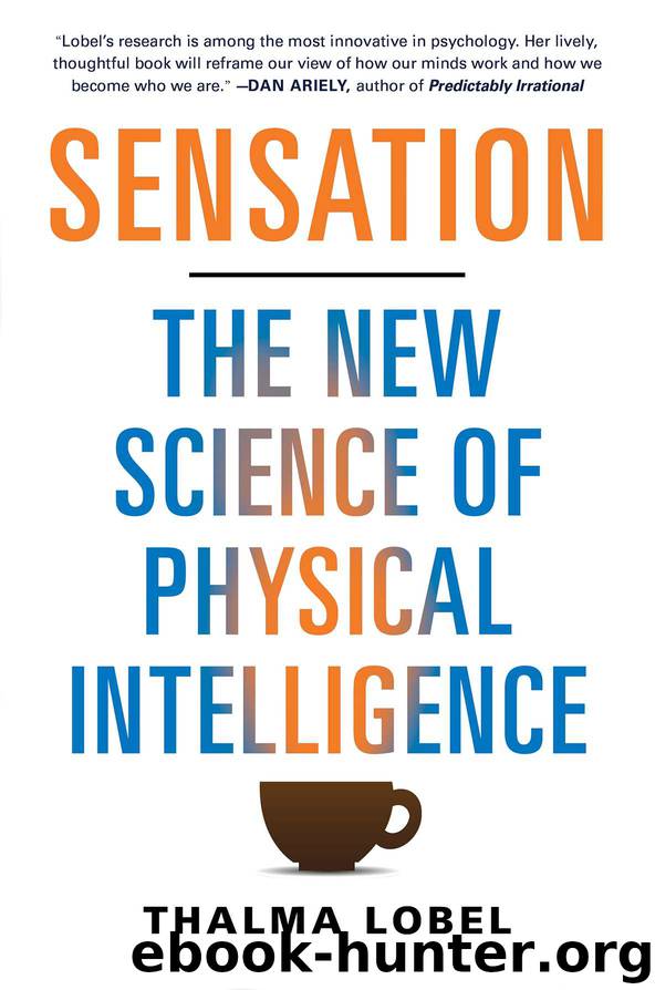 Sensation: The New Science of Physical Intelligence by Thalma Lobel