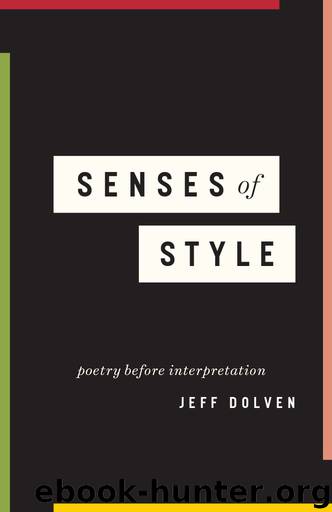 Senses of Style: Poetry Before Interpretation by Jeff Dolven