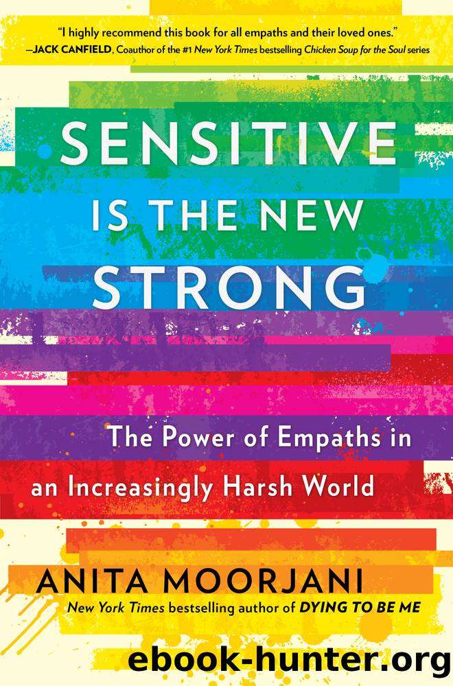 Sensitive Is the New Strong by Anita Moorjani