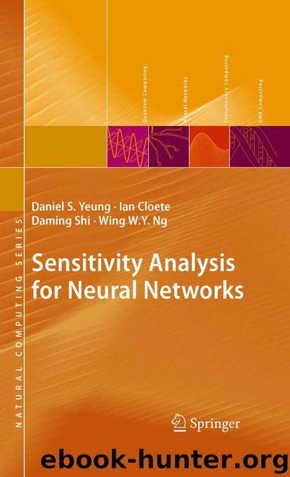 Sensitivity Analysis for Neural Networks by Daniel S. Yeung Ian Cloete Daming Shi & Wing W. Y. Ng