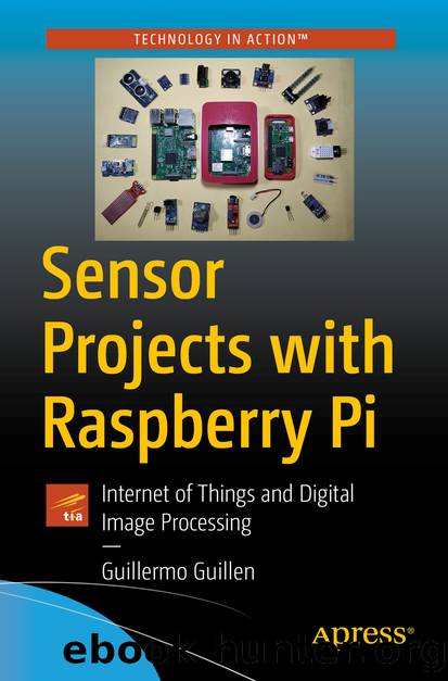 Sensor Projects with Raspberry Pi by Guillermo Guillen