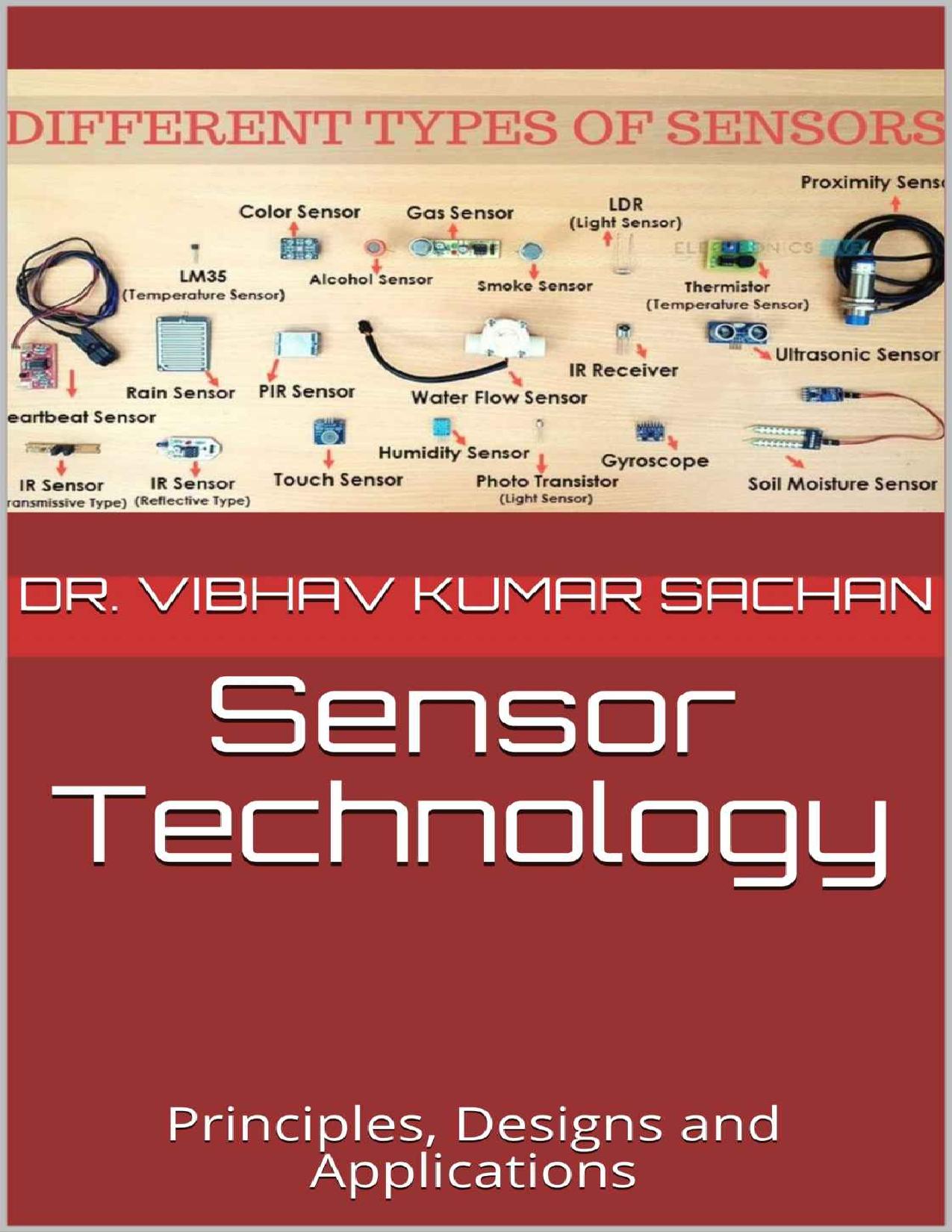 Sensor Technology: Principles, Designs and Applications (Sachan Book 25) by Dr. Vibhav Kumar Sachan