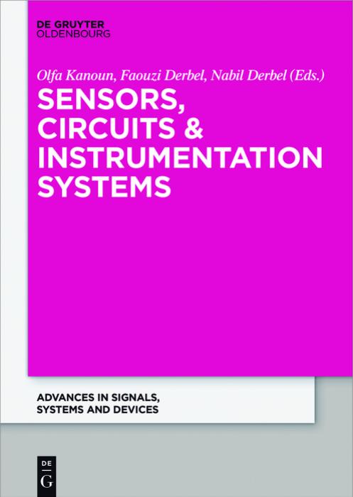 Sensor, Circuits and Instrumentation Systems by Olfa Kanoun; Faouzi Derbel; Nabil Derbel