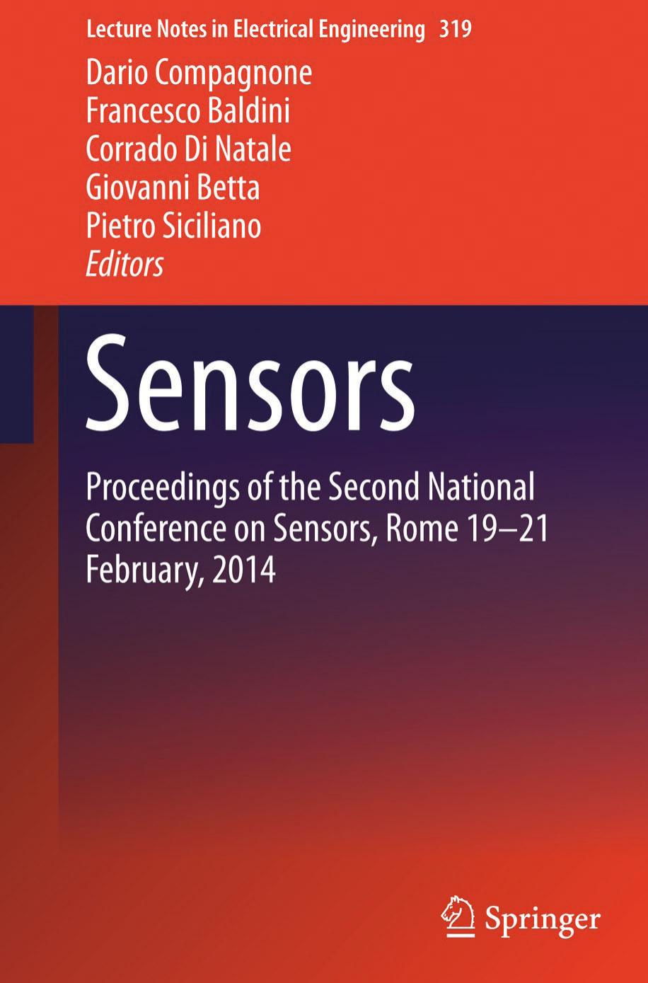 Sensors: Proceedings of the Second National Conference on Sensors, Rome 19-21 February, 2014 by Dario Compagnone Francesco Baldini Corrado Di Natale Giovanni Betta Pietro Siciliano (eds.)