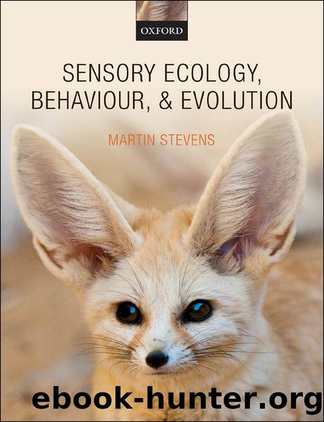 Sensory Ecology, Behaviour, and Evolution by Stevens Martin;