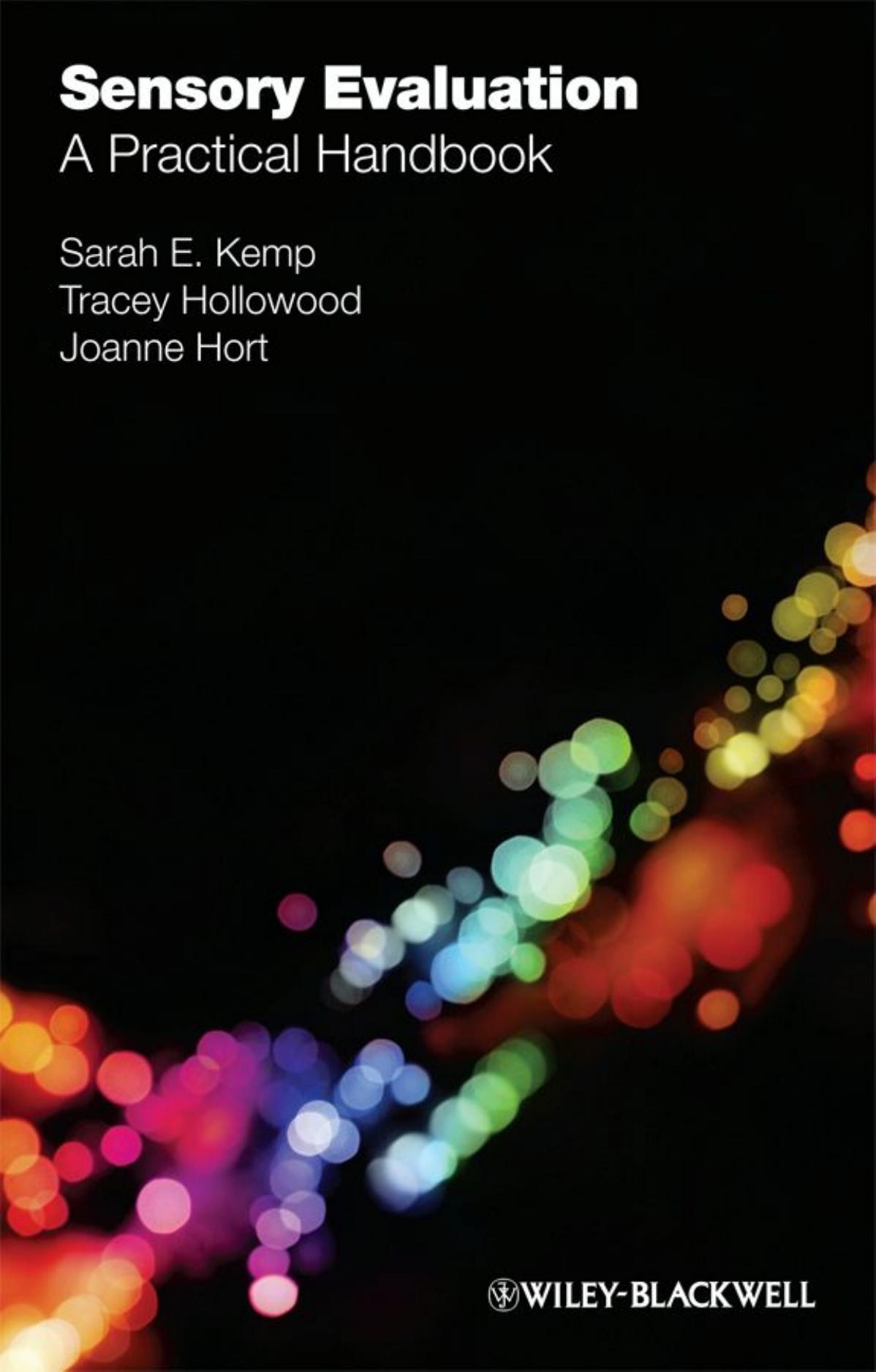 Sensory Evaluation: A Practical Handbook by Sarah Kemp Tracey Hollowood Joanne Hort