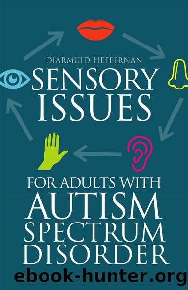 Sensory Issues for Adults with Autism Spectrum Disorder by Diarmuid Heffernan