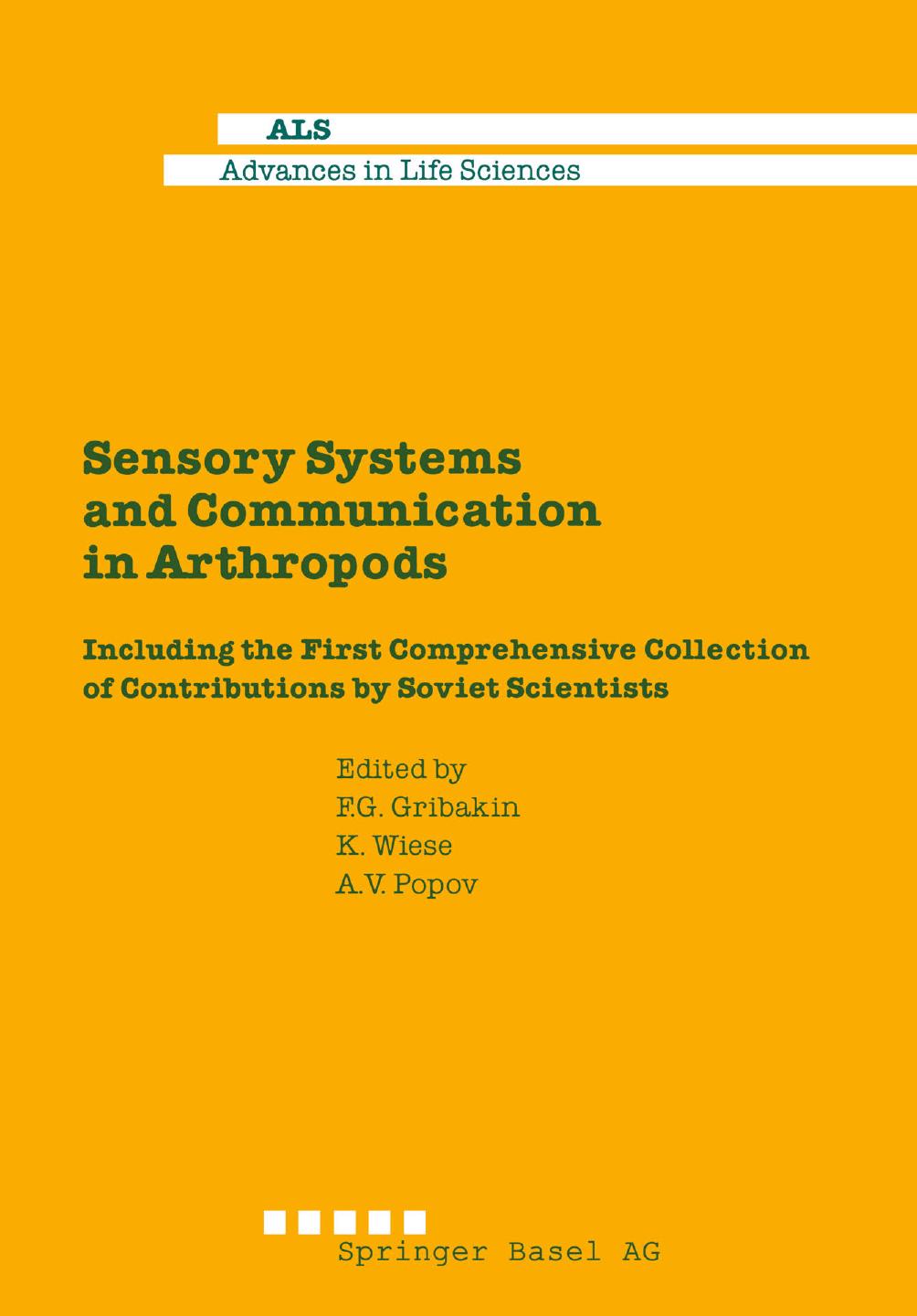 Sensory Systems and Communication in Arthropods: Including the First Comprehensive Collection of Contributions by Soviet Scientists by unknow