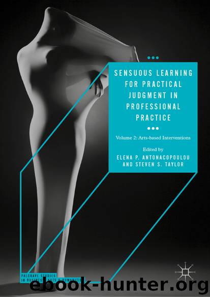 Sensuous Learning for Practical Judgment in Professional Practice by Elena P. Antonacopoulou & Steven S. Taylor