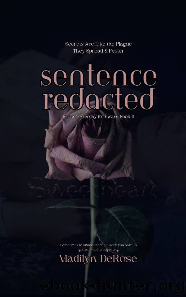 Sentence Redacted (From Yesterday To Always Book 2) by Madilyn DeRose