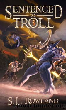 Sentenced to Troll 3 by S L Rowland