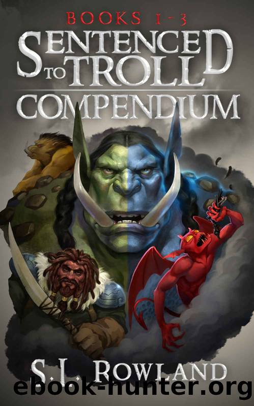 Sentenced to Troll Compendium: Books 1-3 (Collected Editions) by S.L. Rowland