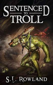Sentenced to Troll by S L Rowland