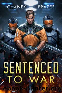 Sentenced to War by J.N. Chaney & Jonathan Brazee