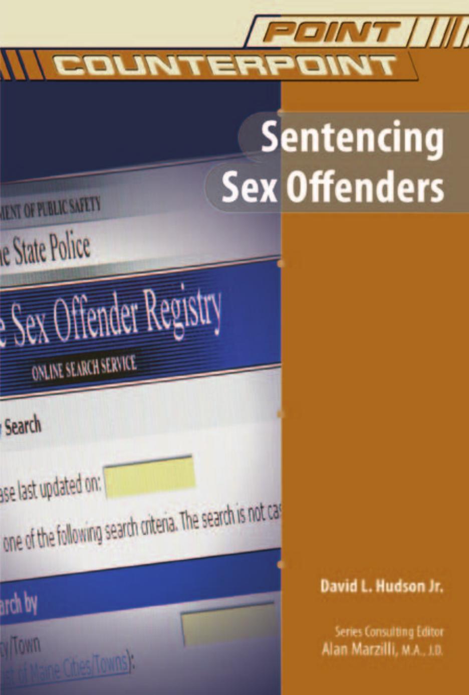 Sentencing Sex Offenders (Point Counterpoint) by David L. Hudson