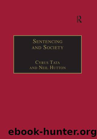 Sentencing and Society by Tata Cyrus;Hutton Neil; & Neil Hutton