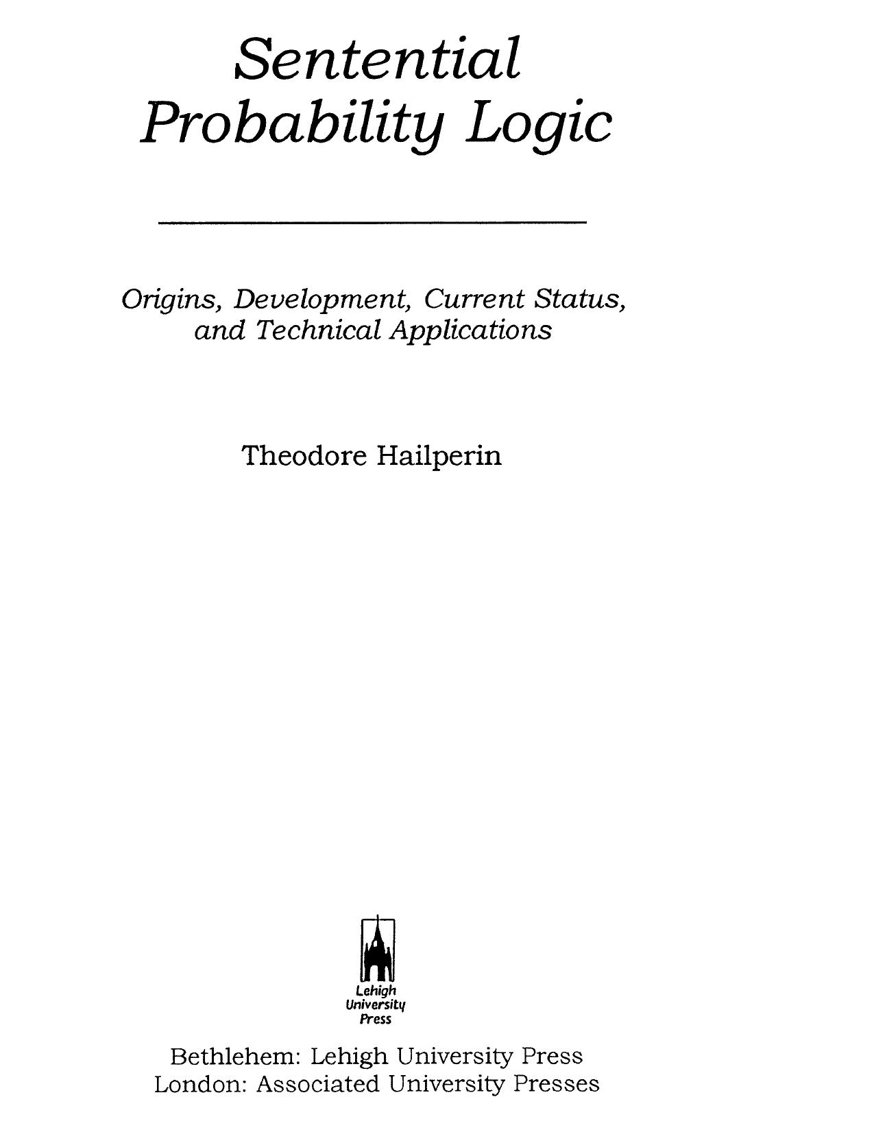 Sentential probability logic : origins, development, current status, and technical applications by Theodore Hailperin