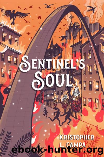Sentinel's Soul by Kristopher L Campa