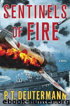Sentinels of Fire: A Novel by P. T. Deutermann