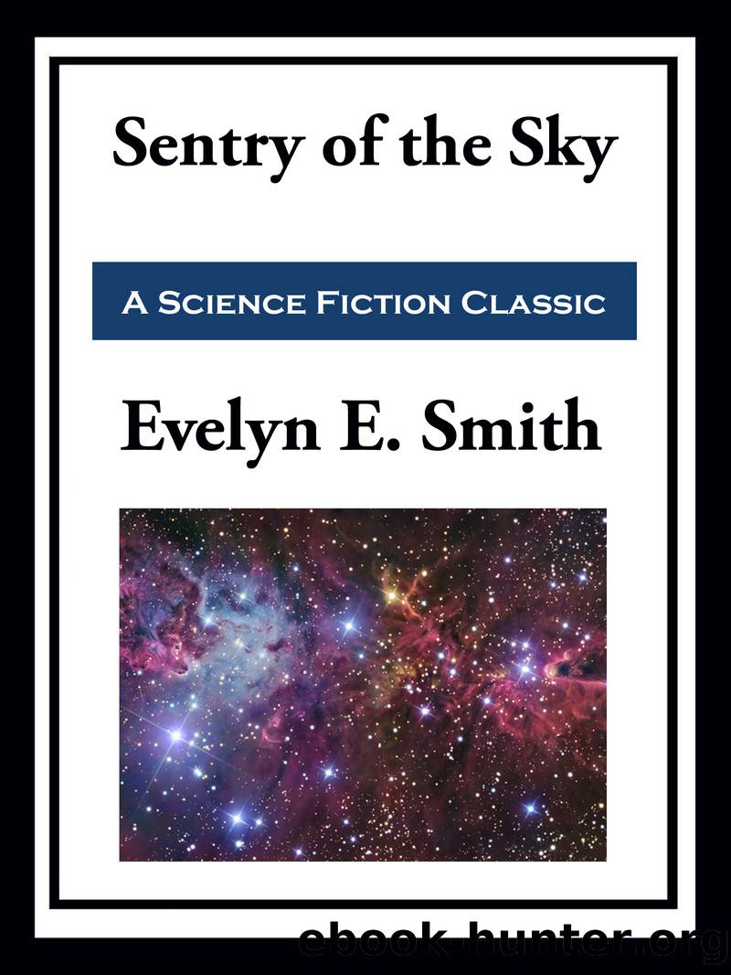 Sentry of the Sky by Evelyn E. Smith