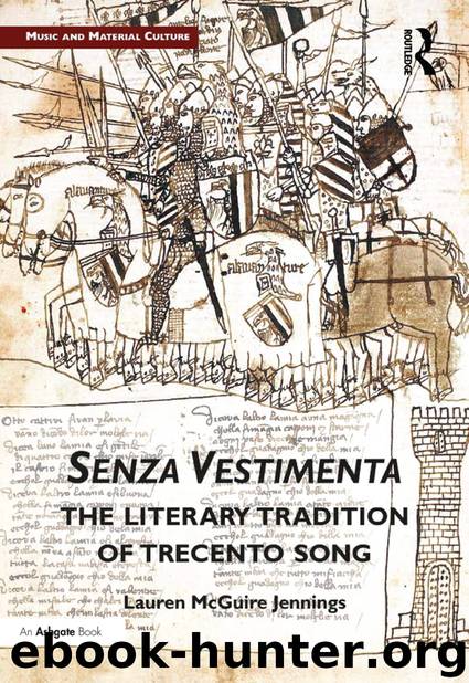 Senza Vestimenta: The Literary Tradition of Trecento Song by Jennings Lauren McGuire;