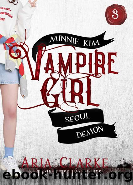 Seoul Demon: A Sweet Paranormal Romance for Teens (Minnie Kim: Vampire Girl Book 3) by Ali Cross & Aria Clarke