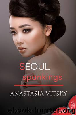 Seoul Spankings by Anastasia Vitsky