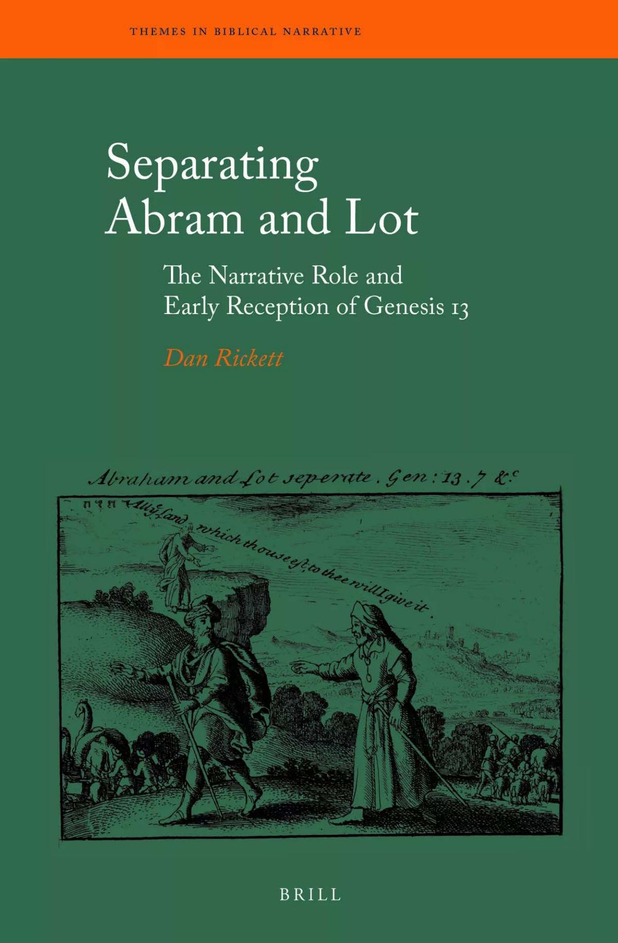 Separating Abram and Lot: The Narrative Role and Early Reception of Genesis 13 by Dan Rickett