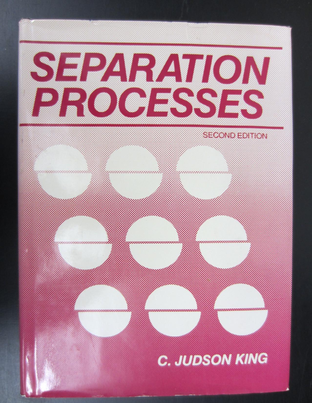 Separation Processes, Second Edition by C. Judson King