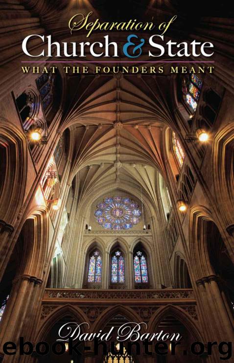 Separation of Church and State: What the Founders Meant by Barton David