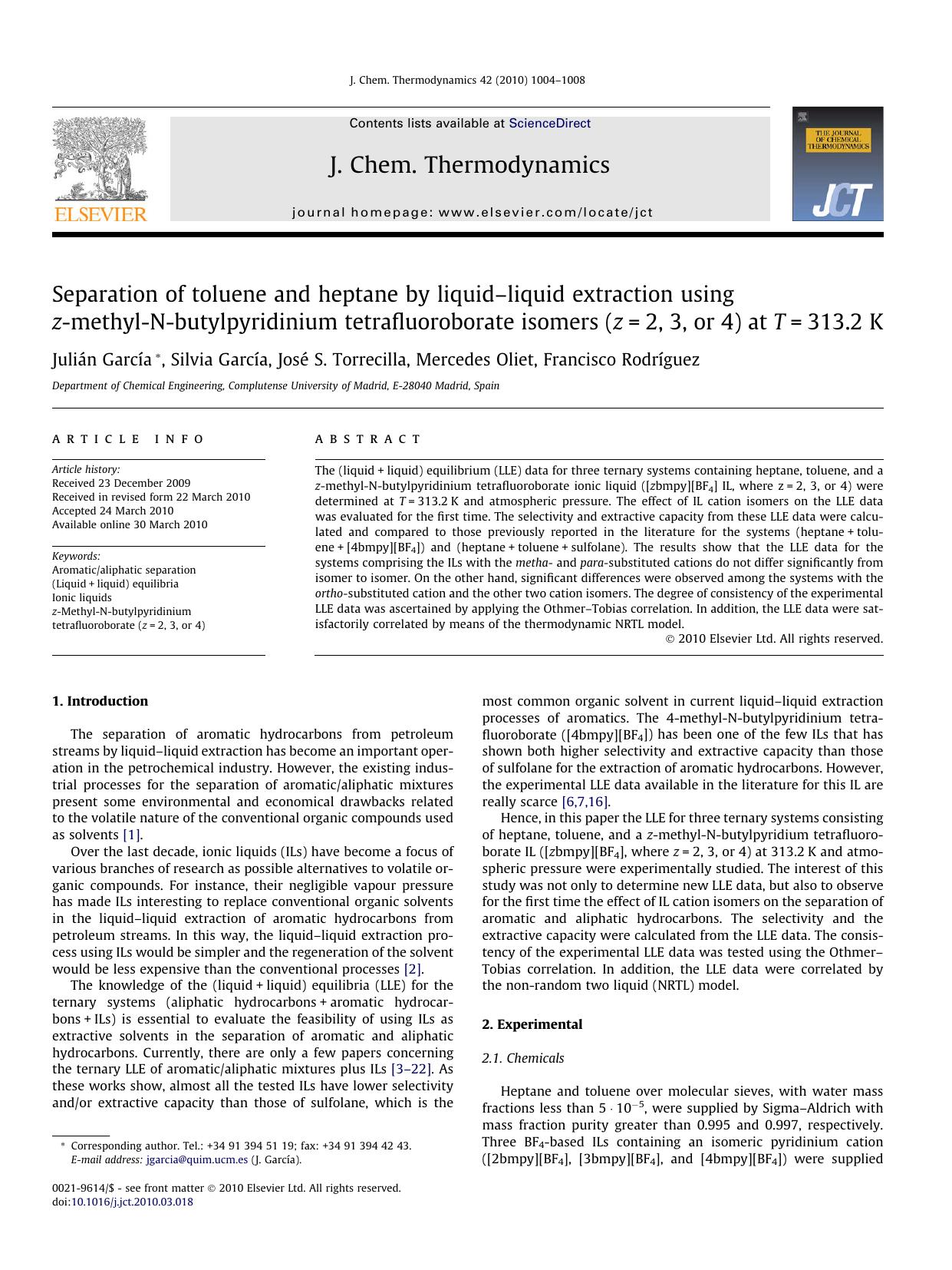 Separation of toluene and heptane by liquidâliquid extraction using z-methyl-N-butylpyridinium tetrafluoroborate isomers (z=2, 3, or 4) at T=313.2 K by Julián García; Silvia García; José S. Torrecilla; Mercedes Oliet; Francisco Rodríguez