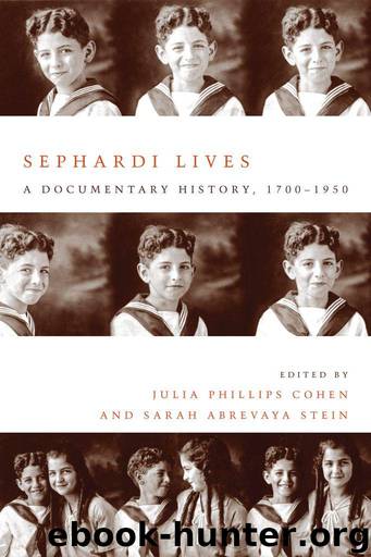 Sephardi Lives: A Documentary History, 1700–1950 (Stanford Studies in Jewish History and C) by Julia Cohen & Sarah Stein