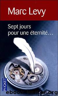 Sept jours pour une éternité... by Levy Marc