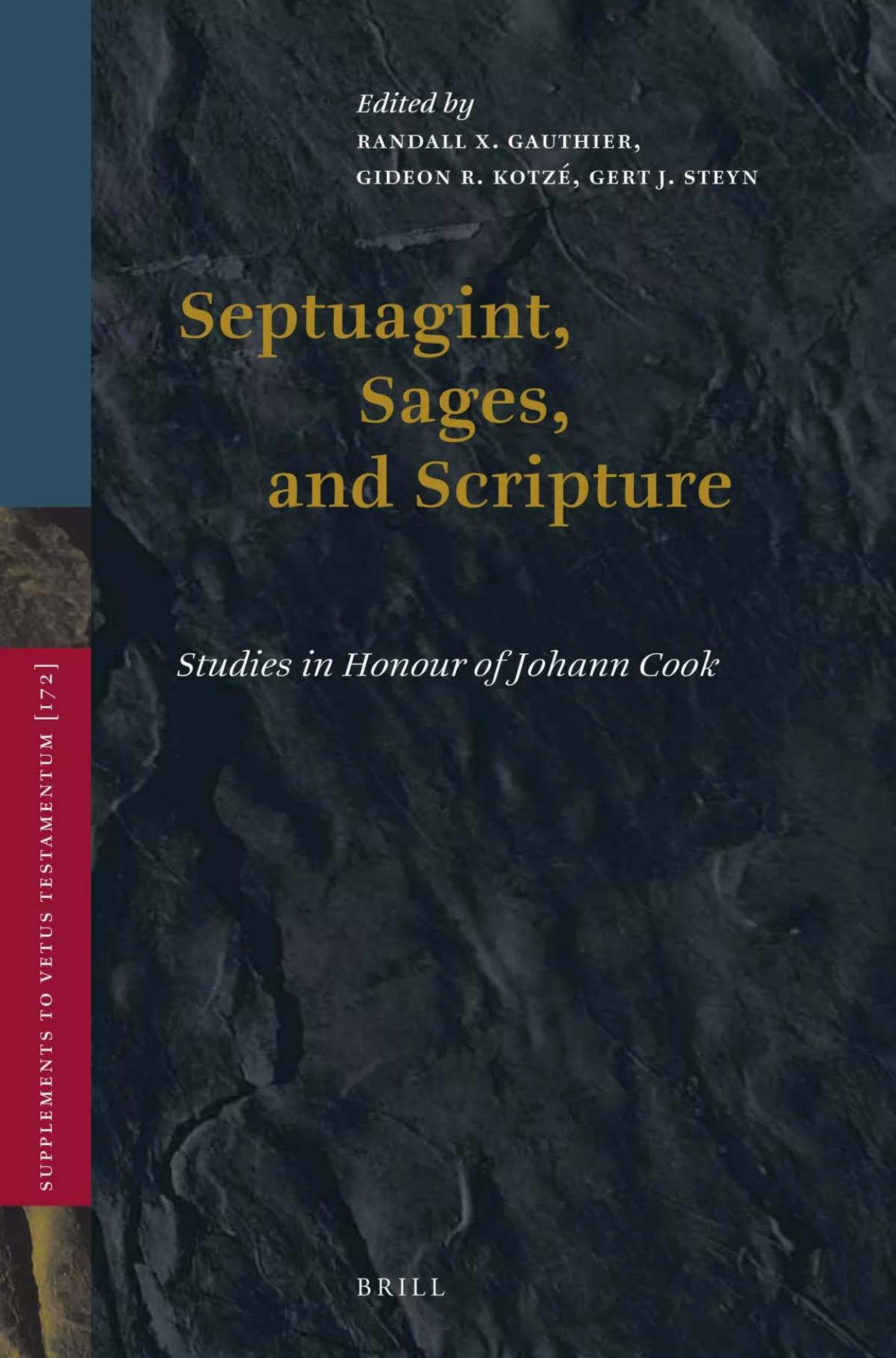 Septuagint, Sages, and Scripture: Studies in Honour of Johann Cook by Randall X. Gauthier; Gideon Kotzé; Gert Steyn