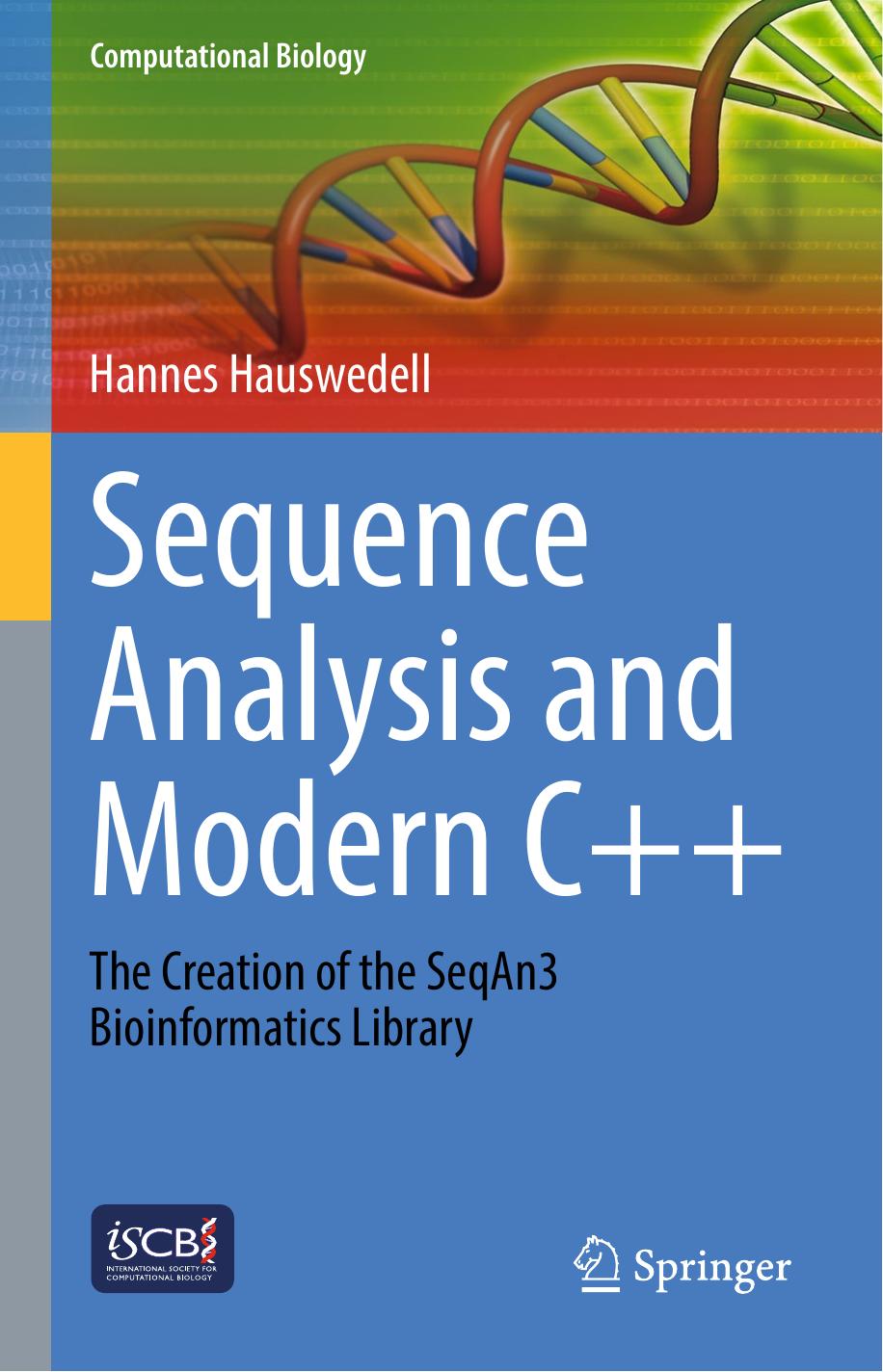 Sequence Analysis and Modern C++: The Creation of the SeqAn3 Bioinformatics Library by Hannes Hauswedell