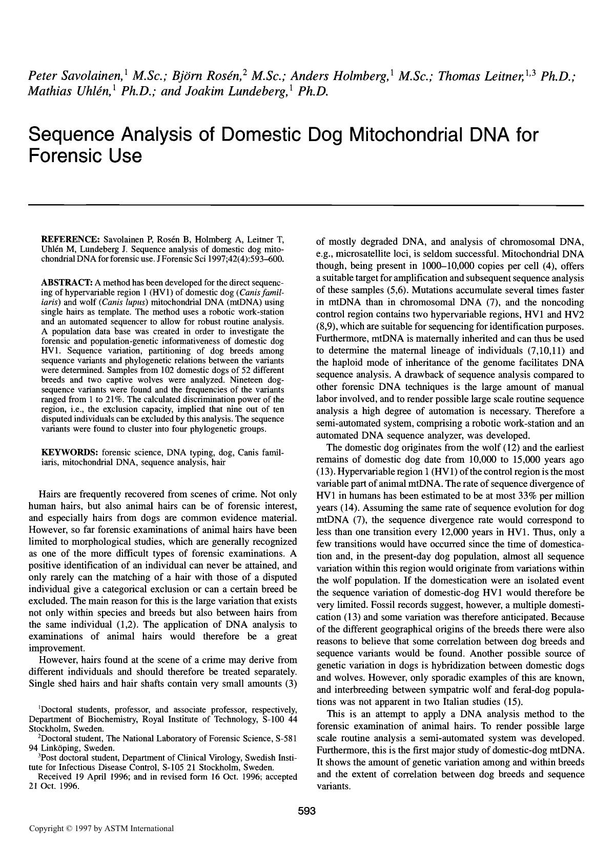 Sequence analysis of domestic dog mitochondrial DNA for forensic use by Savolainen P Ros & eacute;n B Holmberg A Leitner T Uhl & eacute;n M Lundeberg J