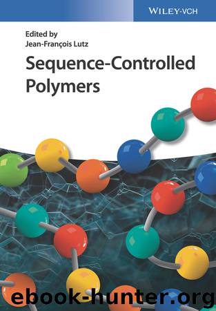 Sequence-Controlled Polymers by Lutz Jean-François