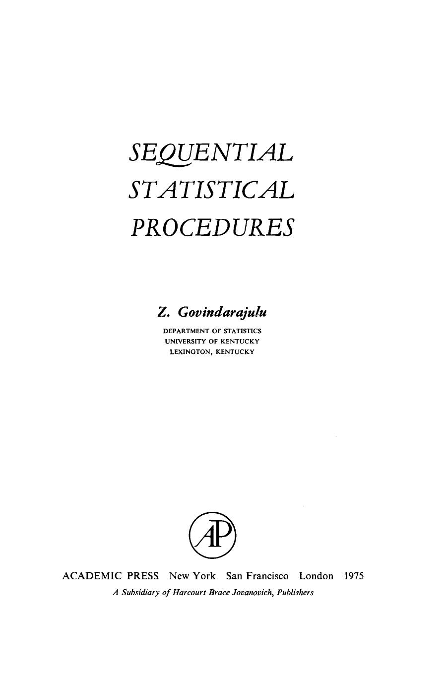 Sequential Statistical Procedures by Z. Govindarajulu Z. W. Birnbaum and E. Lukacs (Auth.)