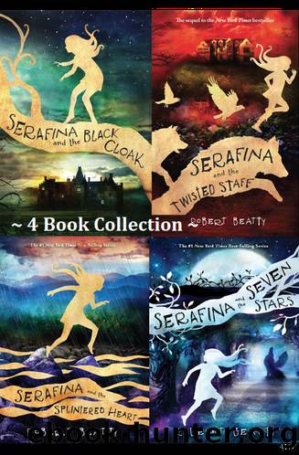 Serafina and the Black Cloak Anthology by Robert Beatty