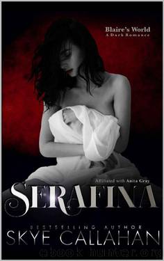 Serafina: Blaire's World by Skye Callahan & Anita Gray