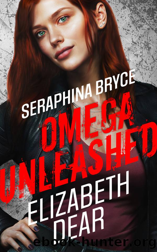 Seraphina Bryce: Omega Unleashed (Dylan St. James Omegaverse Book 3) by Elizabeth Dear