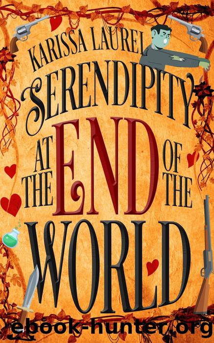 Serendipity at the End of the World by Karissa Laurel