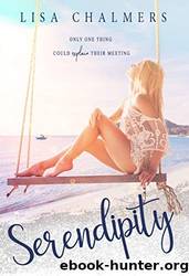 Serendipity by Lisa Chalmers