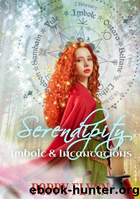 Serendipity: Imbolc & Incantations by Poppy Flynn
