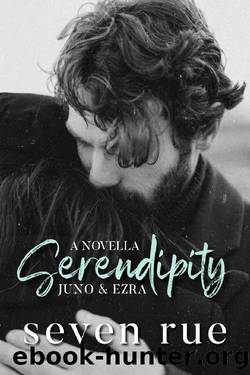 Serendipity: Novella (Juno & Ezra Book 2) by Seven Rue
