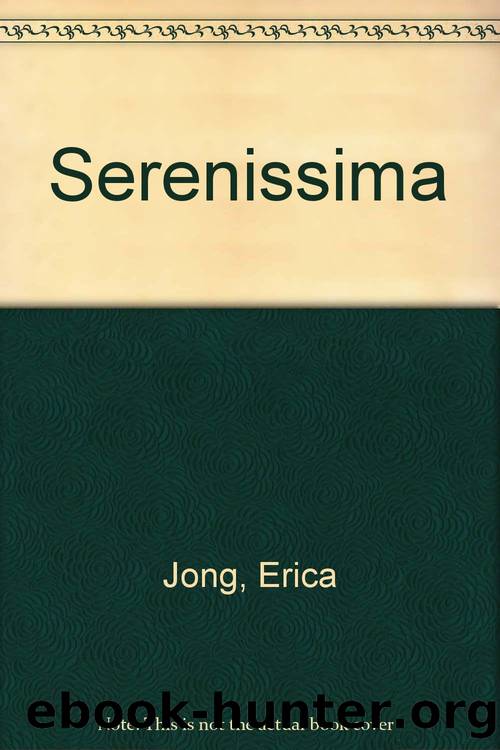 Serenissima by Erica Jong