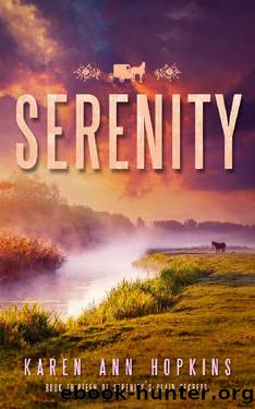 Serenity (Serenity's Plain Secrets Book 13) by Karen Ann Hopkins