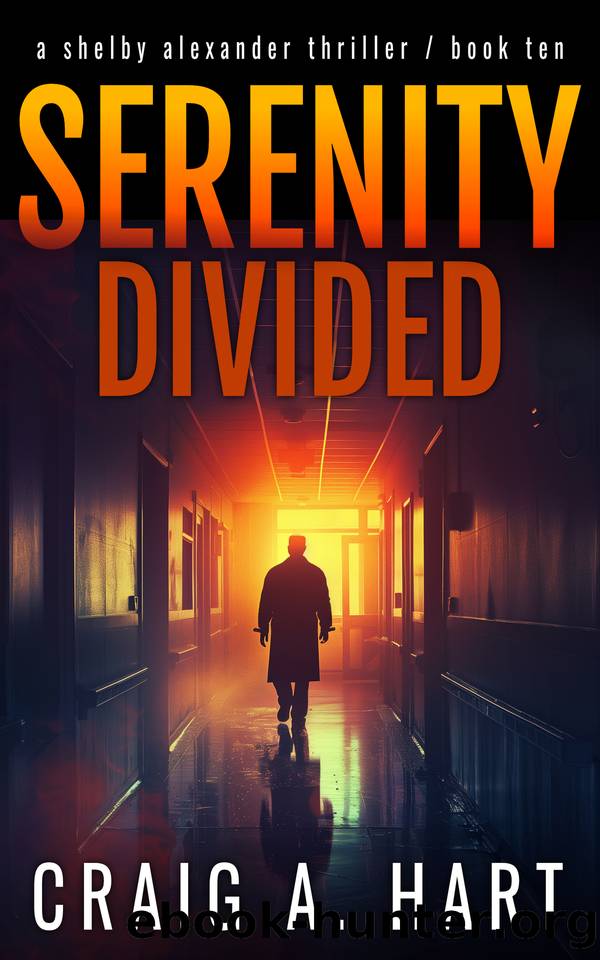 Serenity Divided: A Vigilante Justice Action Thriller (The Shelby Alexander Thriller Series Book 10) by Craig A. Hart